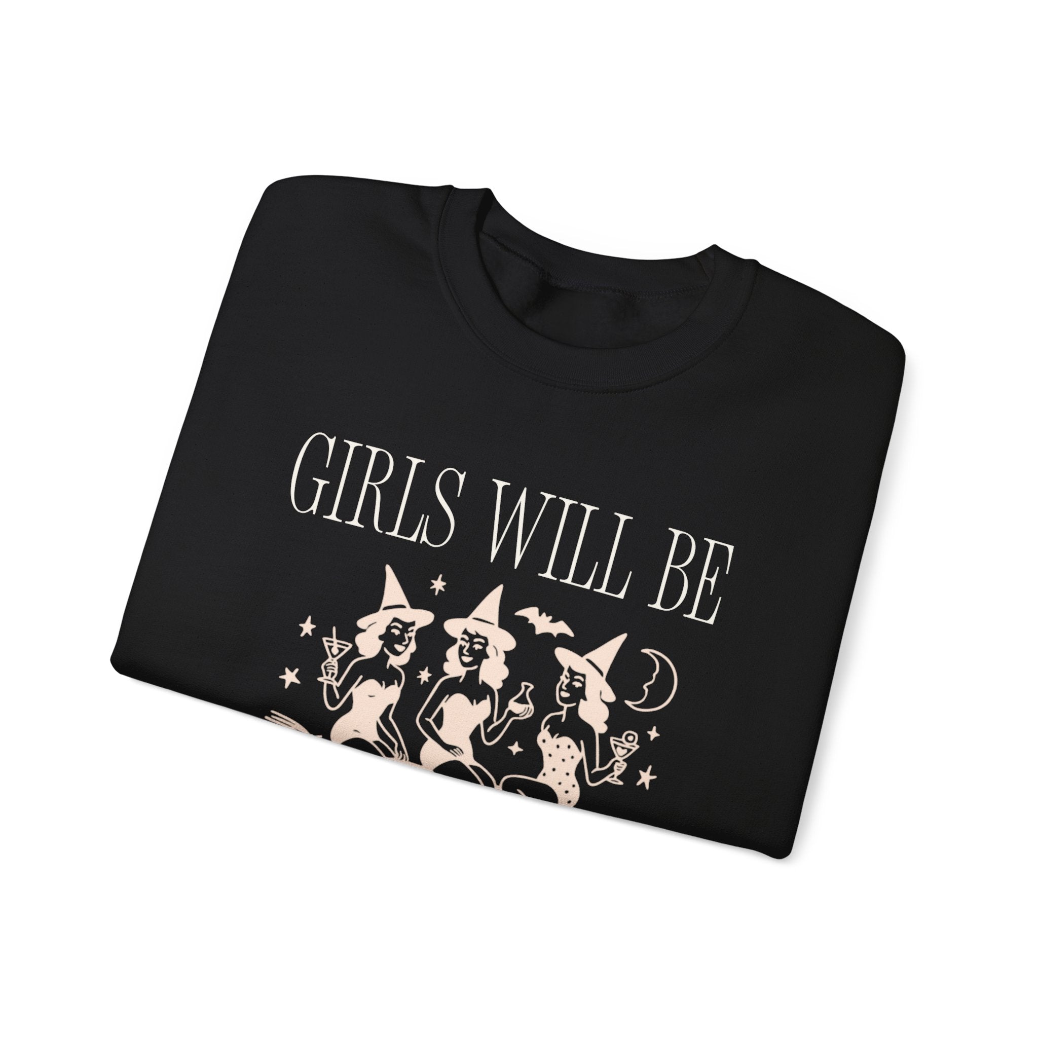 Girls Will Be Girls Crewneck