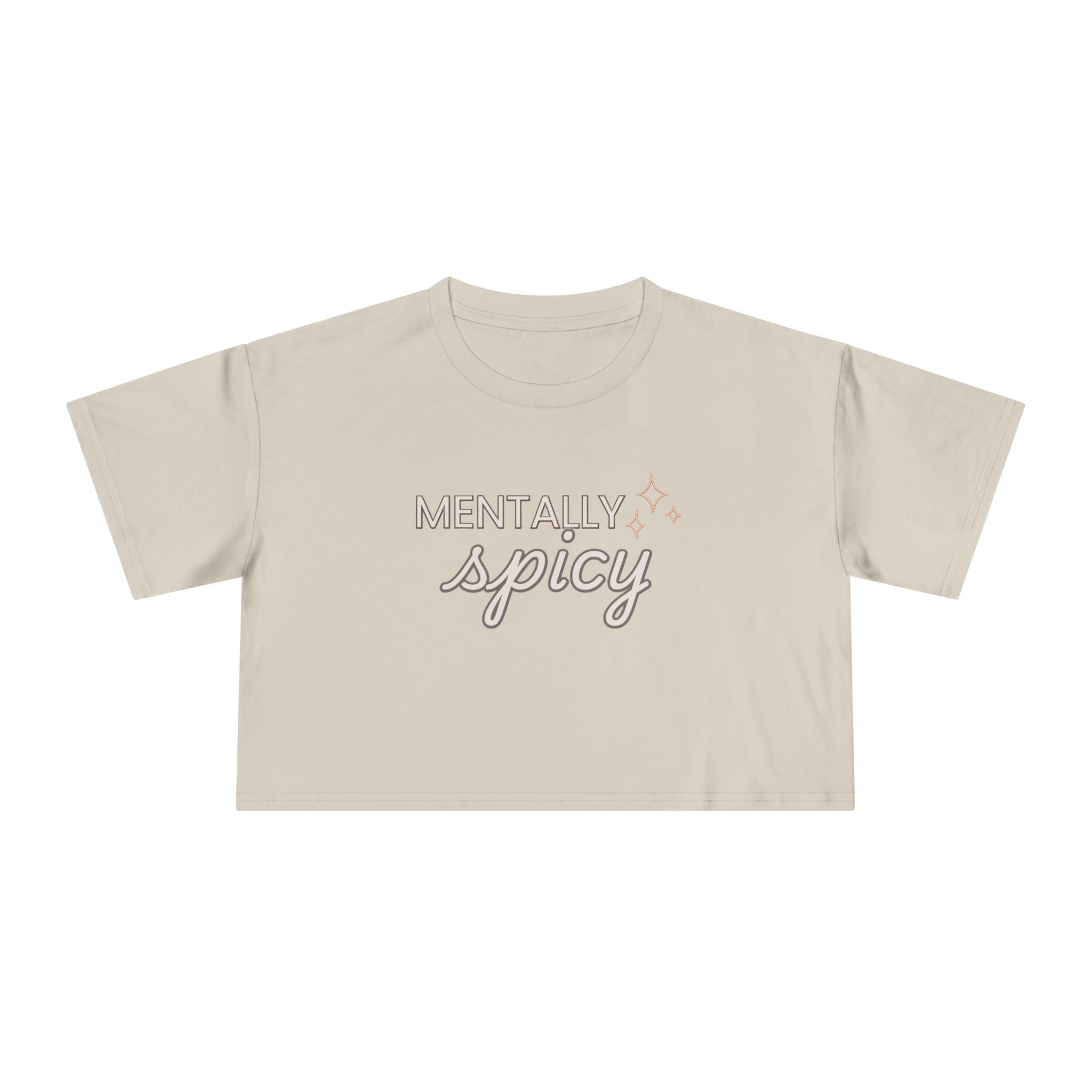 Mentally Spicy - Cropped T-Shirt