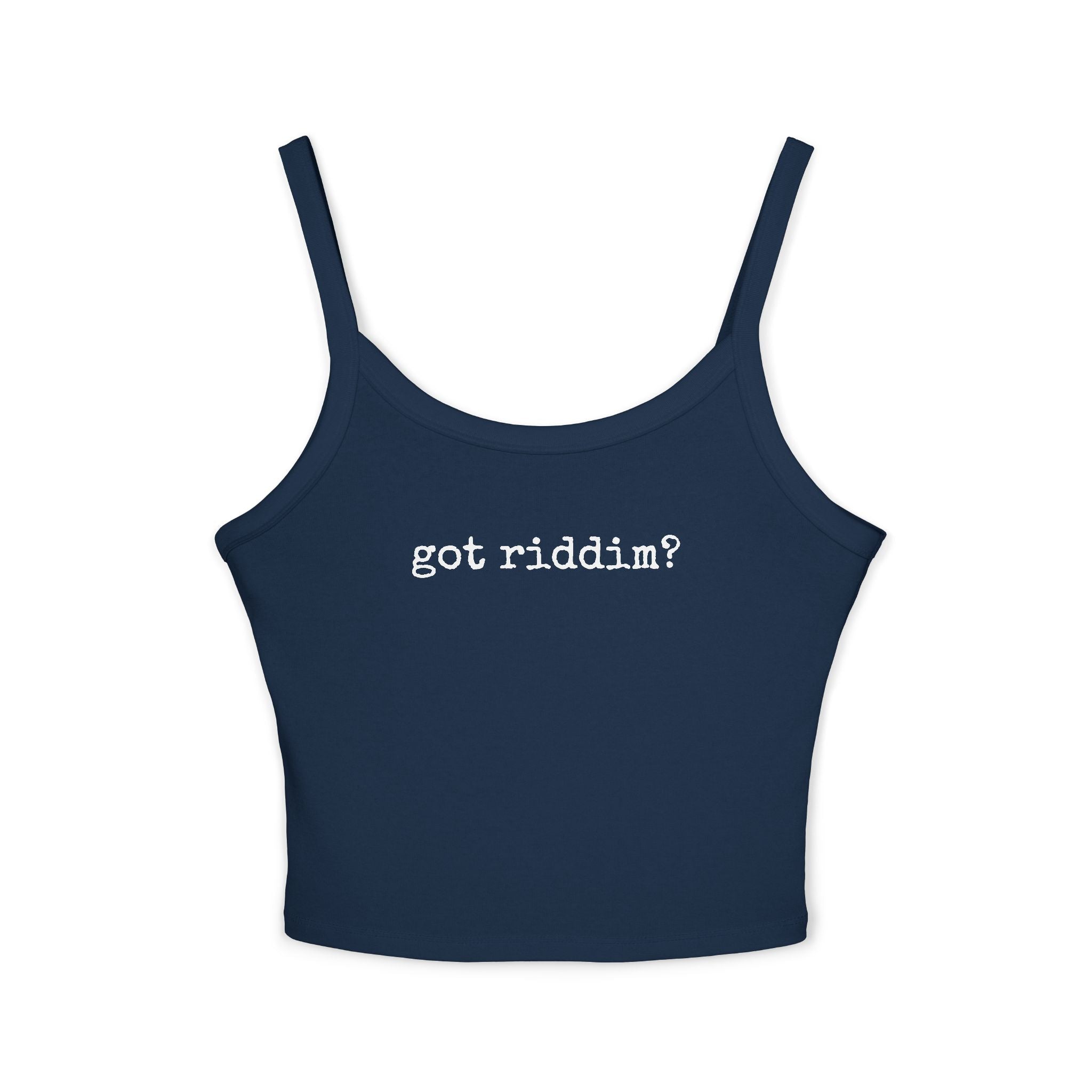 Got Riddim? Spaghetti Strap Tank Top