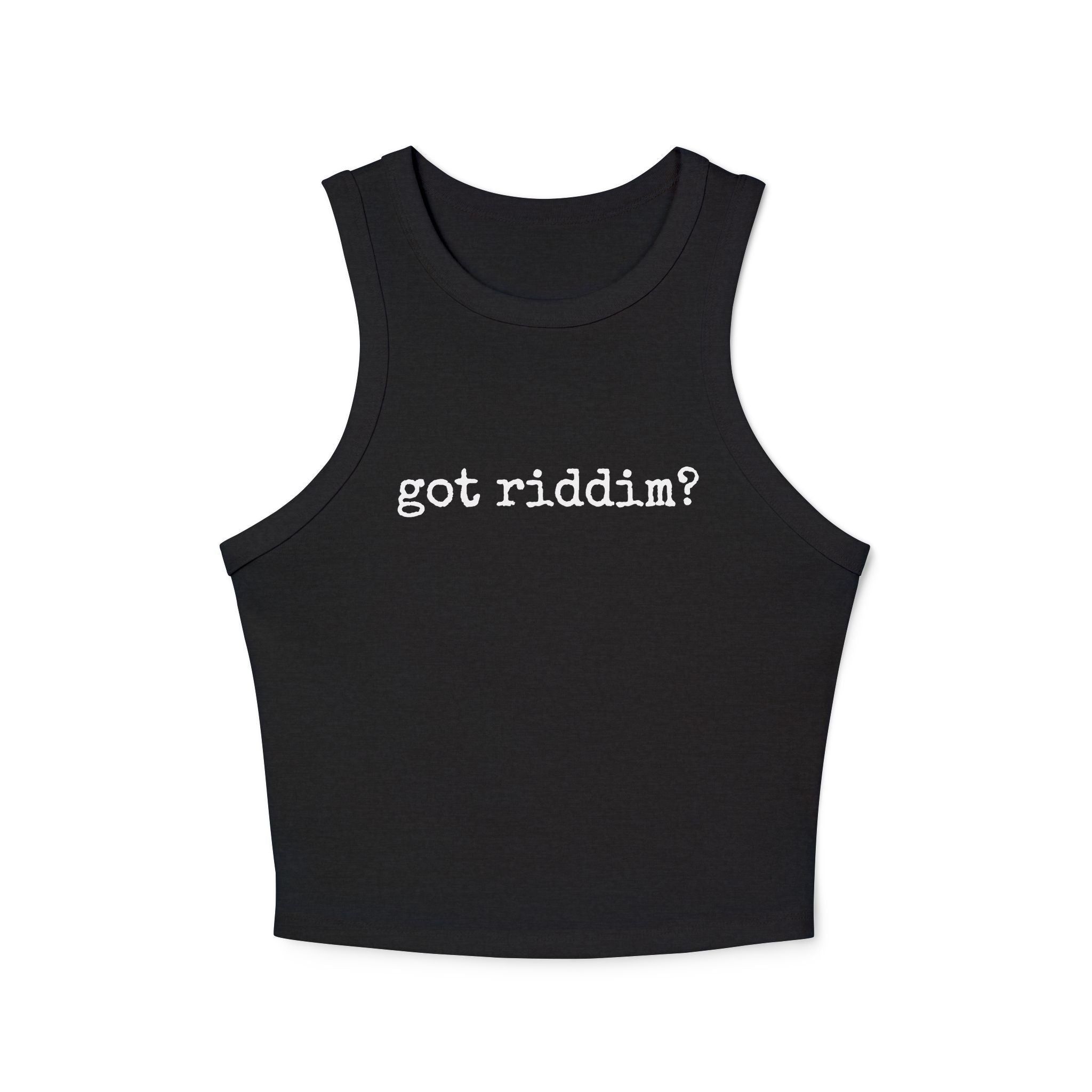 Got Riddim? -  Ribbed Racer Tank Top