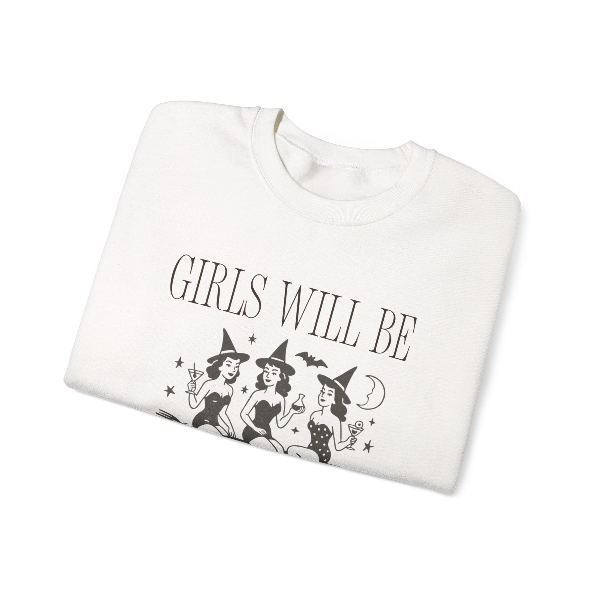 Girls Will Be Girls Crewneck