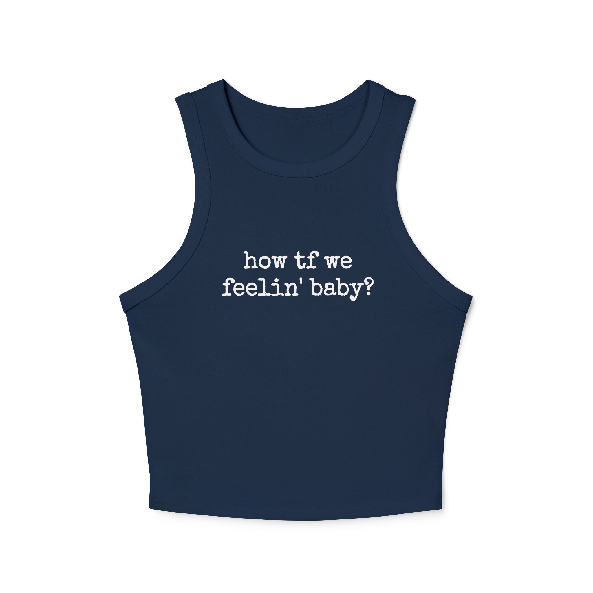 How TF We Feelin - Tank Top