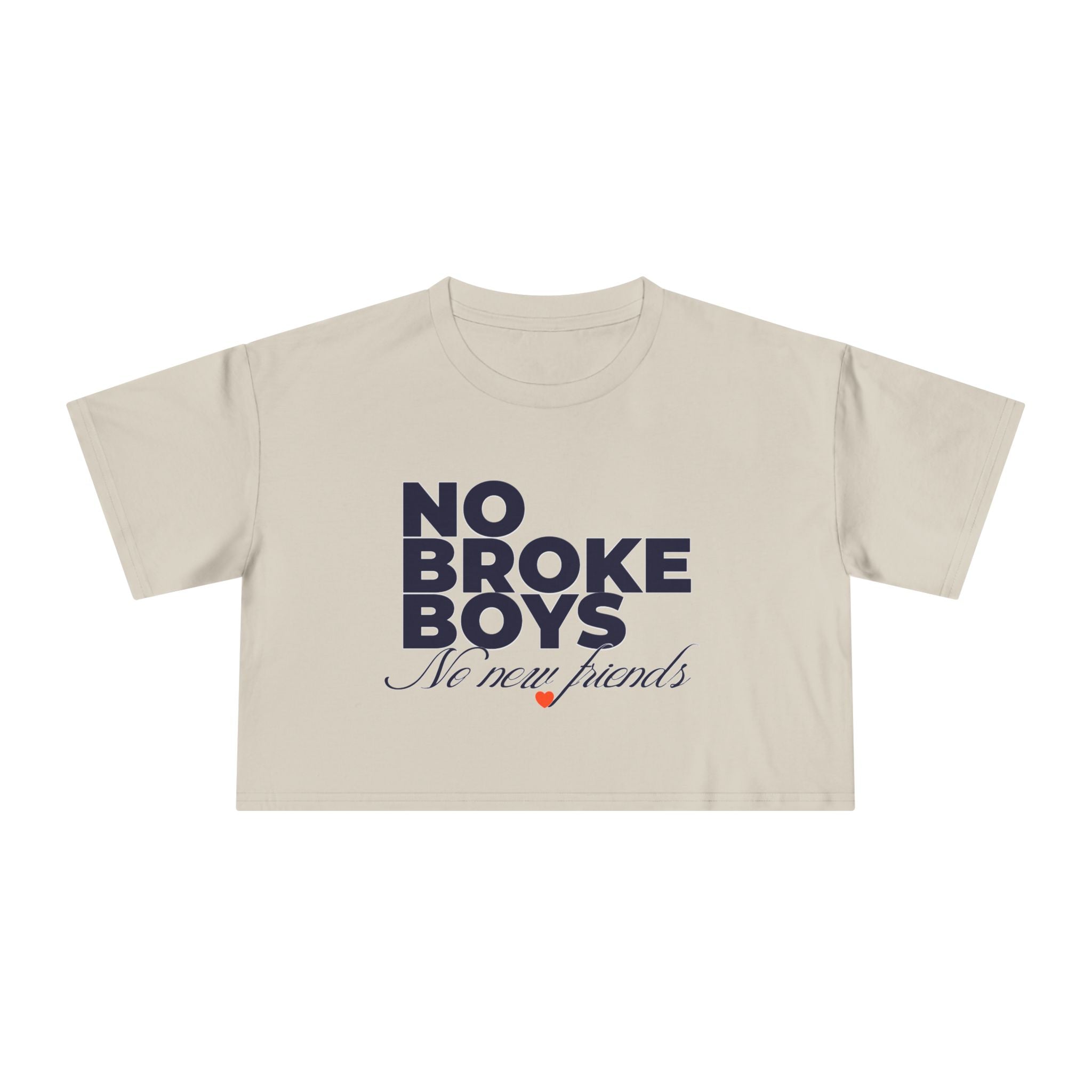 No Broke Boys Cropped T-Shirt