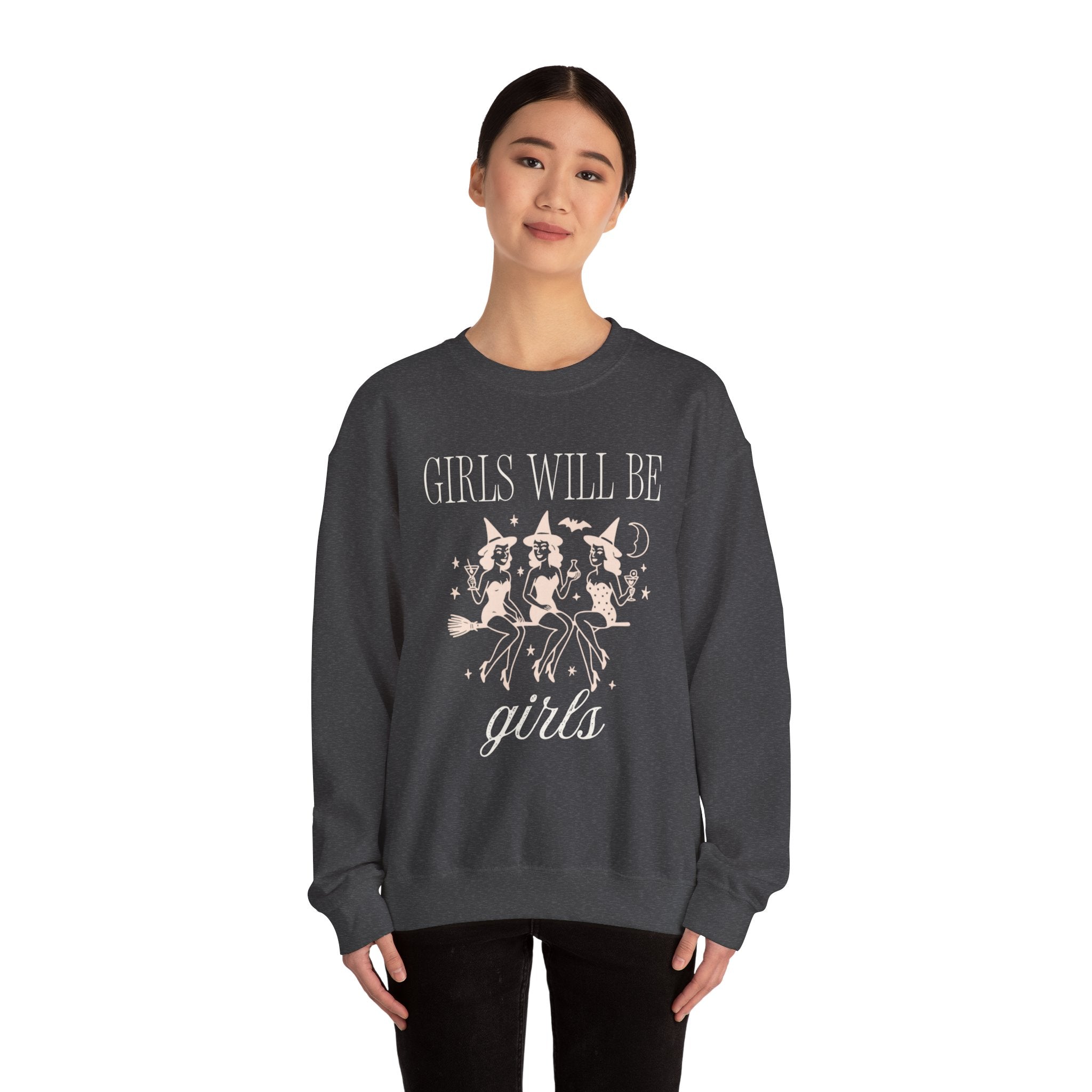 Girls Will Be Girls Crewneck