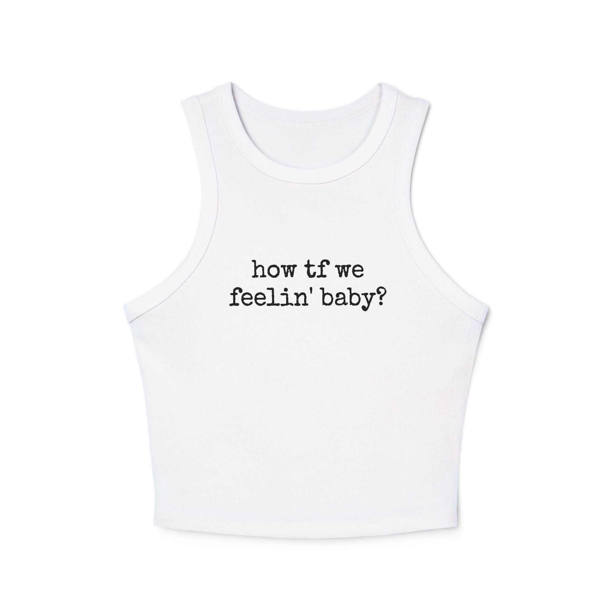 How TF We Feelin - Tank Top