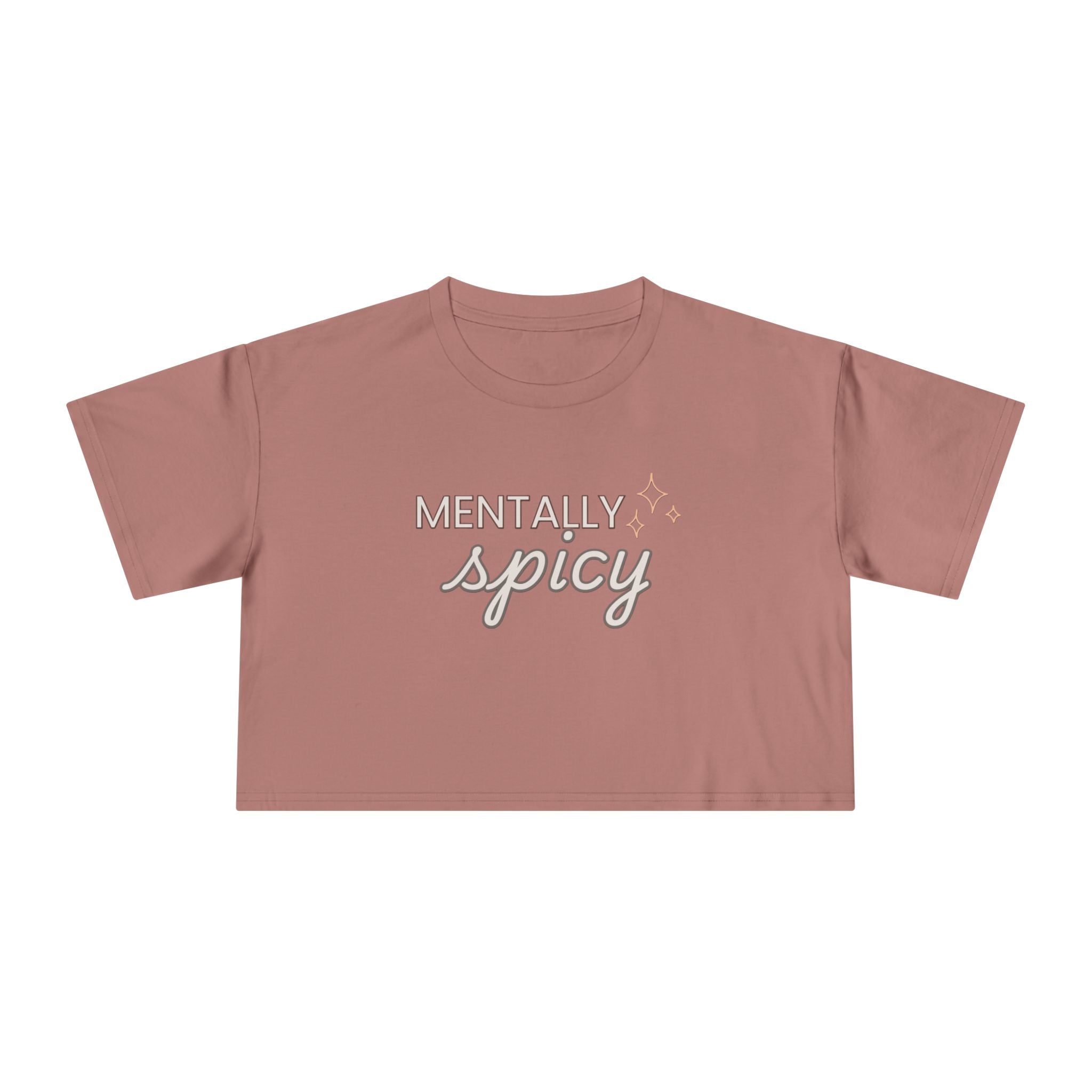 Mentally Spicy - Cropped T-Shirt