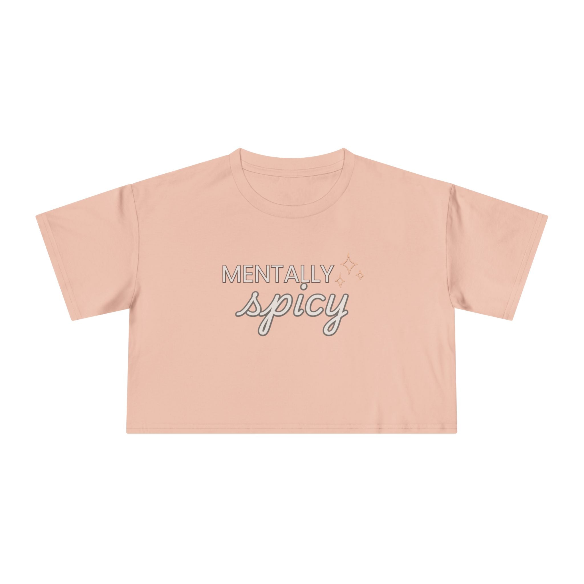 Mentally Spicy - Cropped T-Shirt