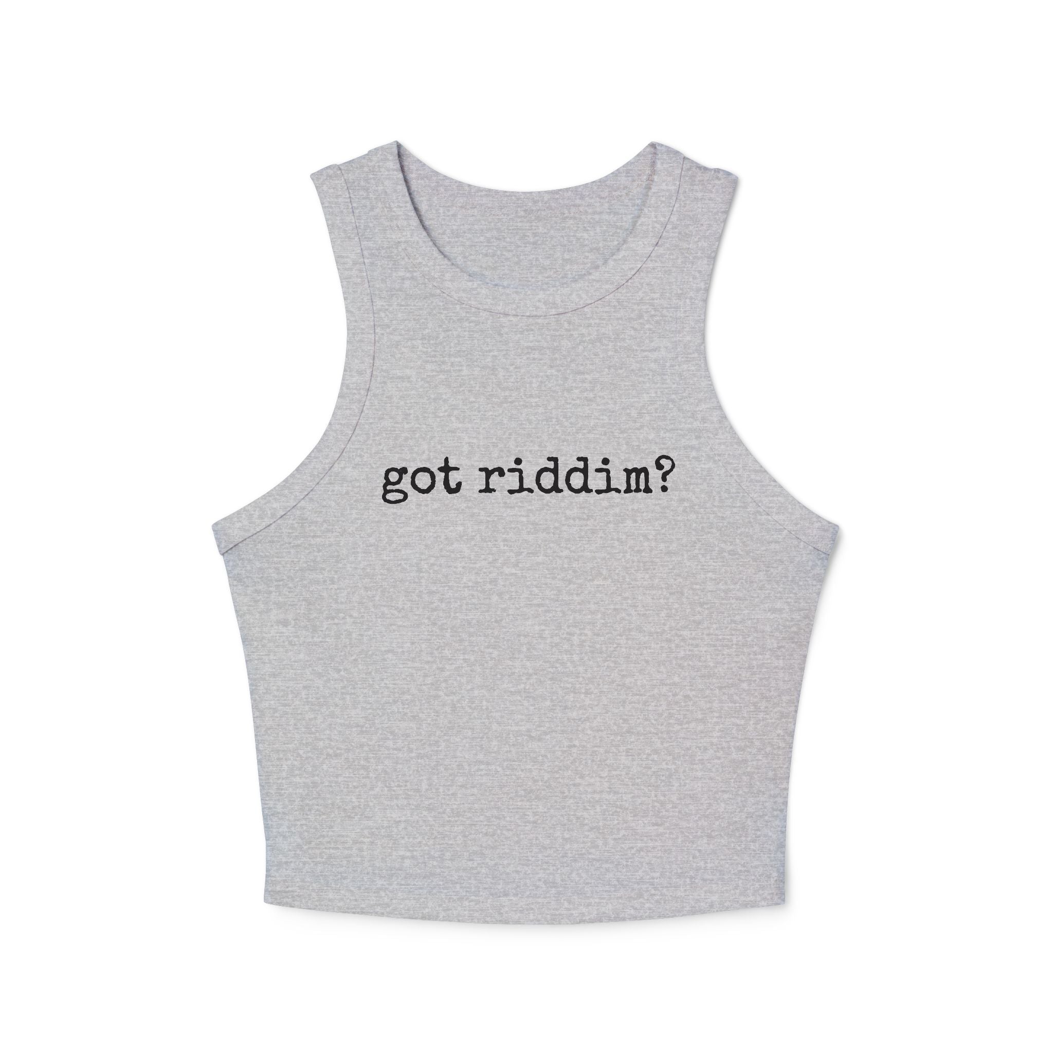 Got Riddim? -  Ribbed Racer Tank Top