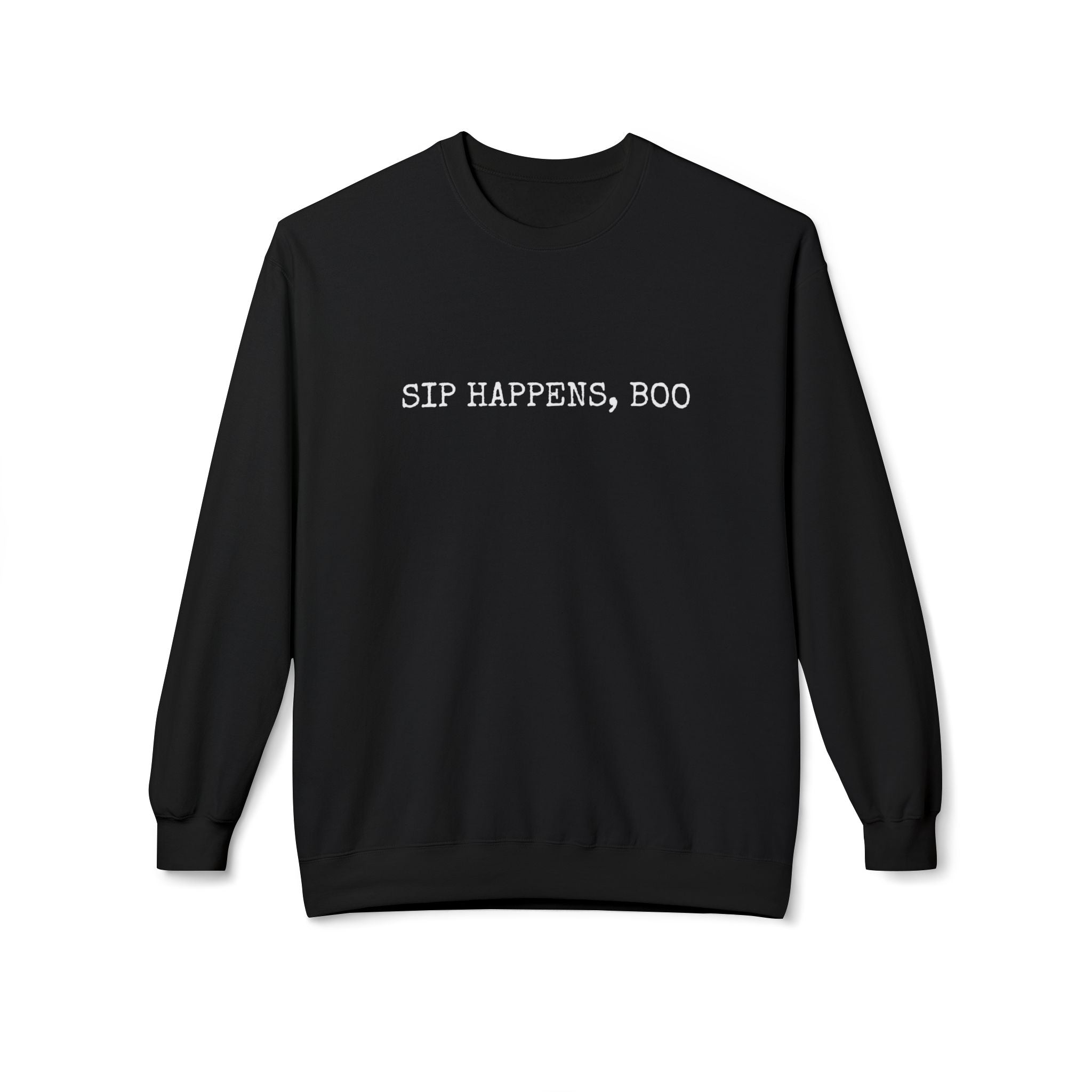 Sip Happens Boo - Crewneck