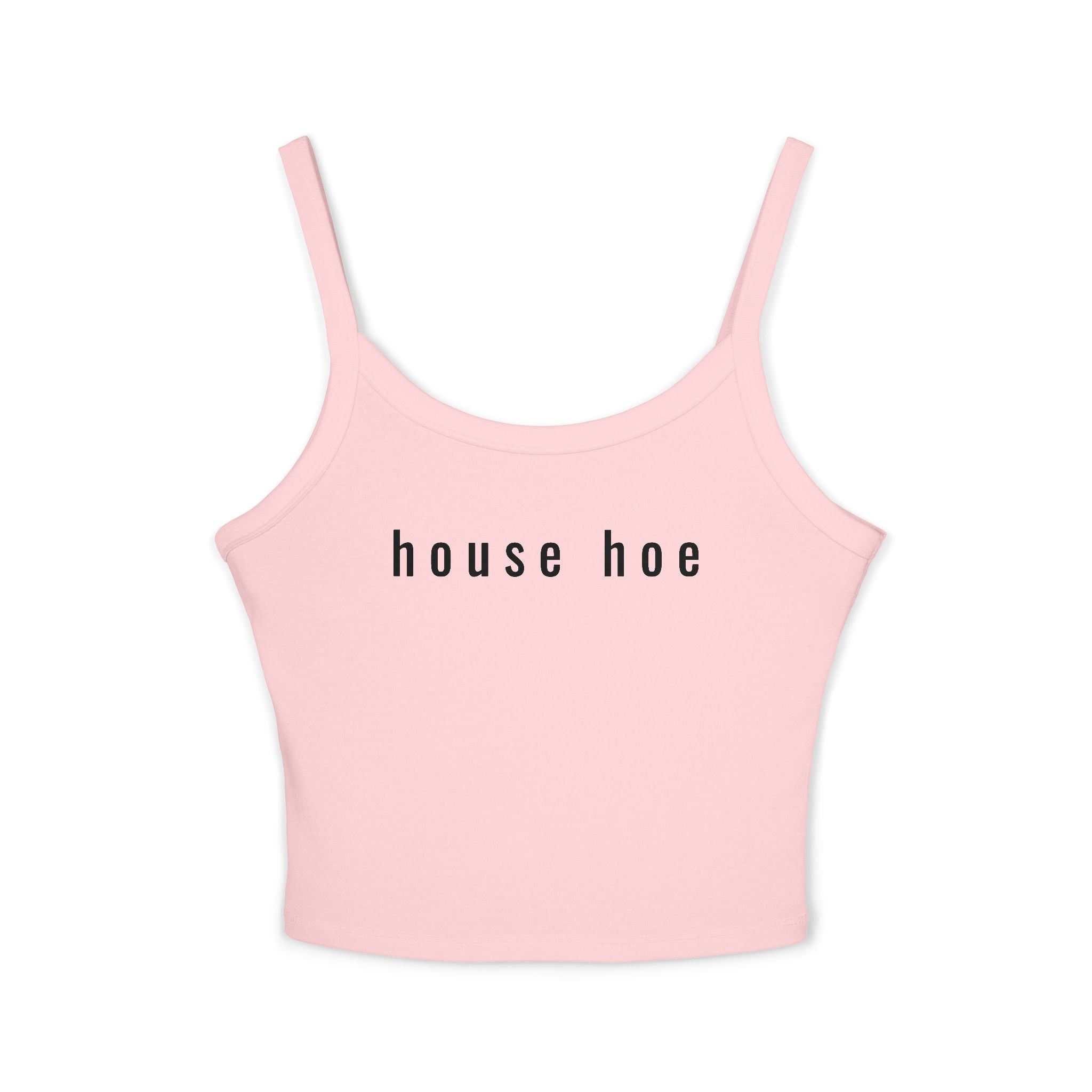 House Hoe - Spaghetti Strap Tank Top