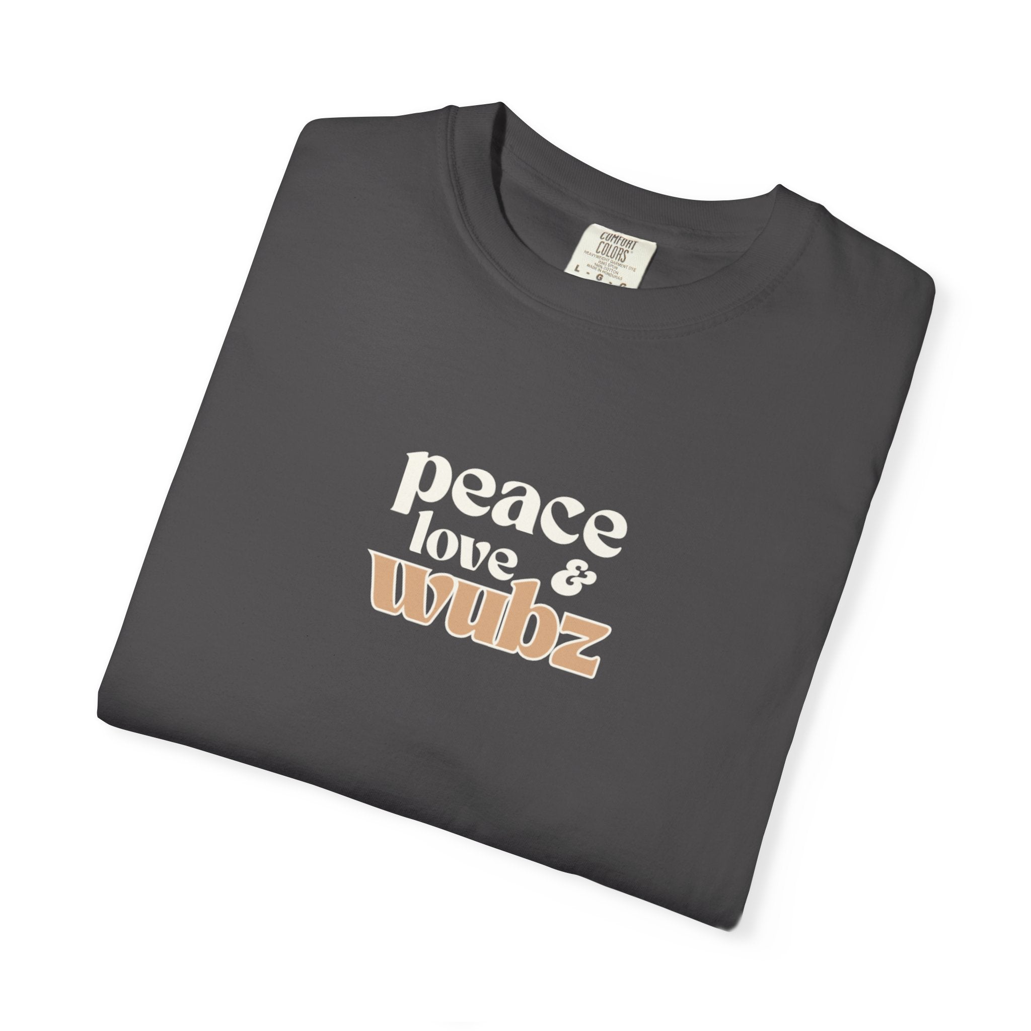 Peace Love Wubs  - T-Shirt
