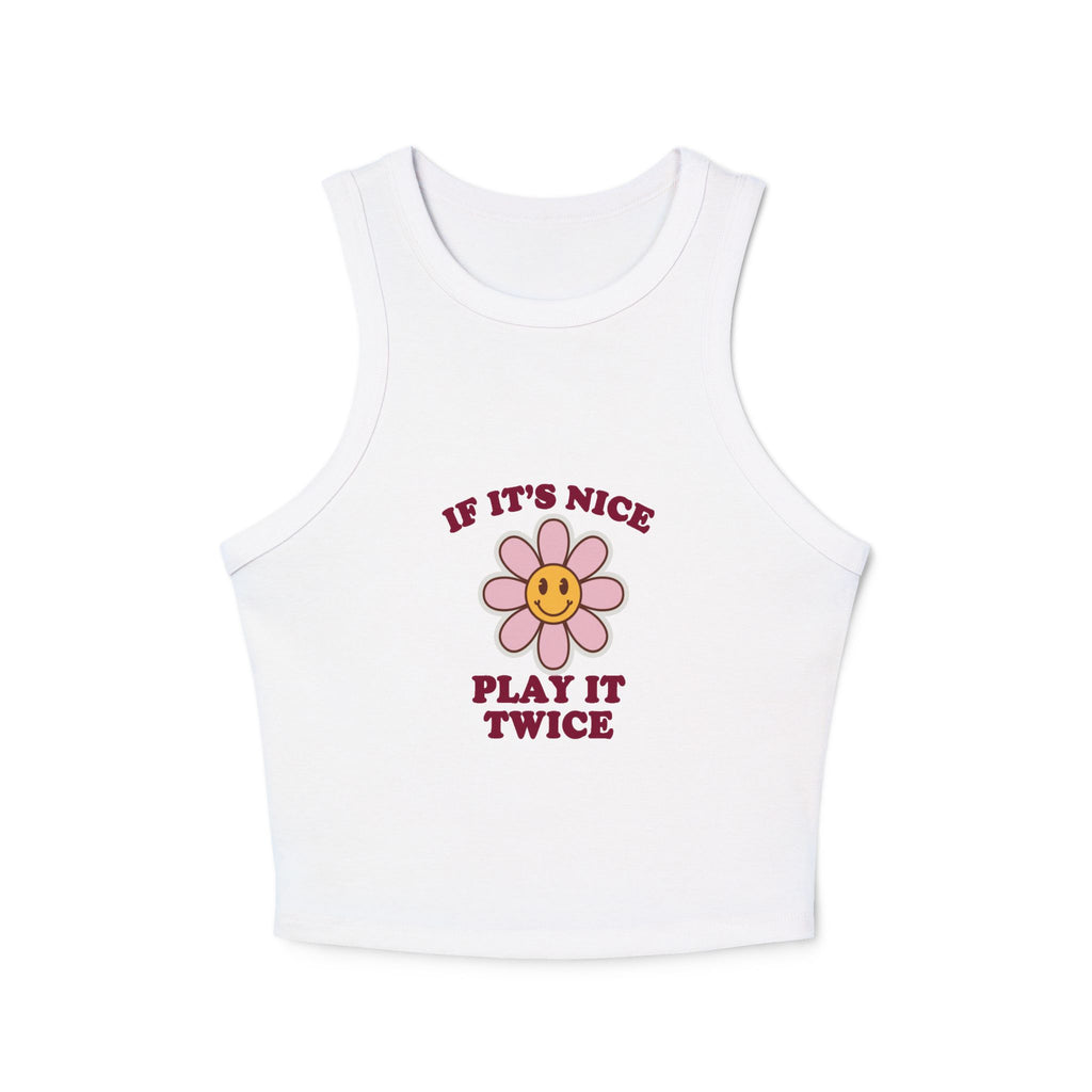 If It's Nice Play It Twice - Ribbed Racer Tank